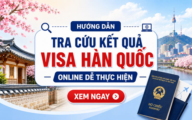 Hướng dẫn tra cứu kết quả visa Hàn