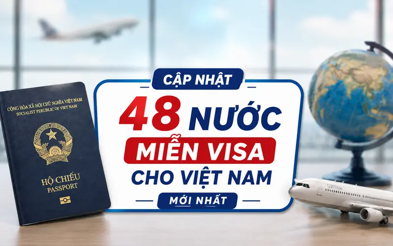 48 nước miễn visa cho người Việt Nam