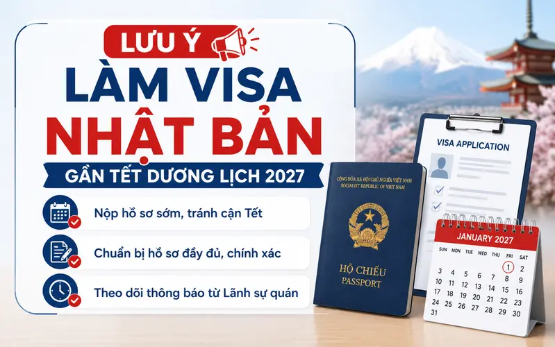Lưu ý khi làm hồ sơ visa Nhật Bạn gần dịp nghỉ tết