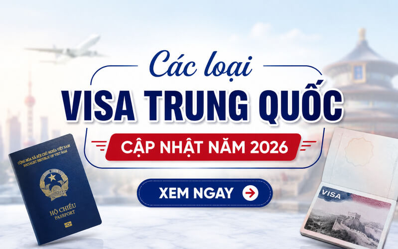 Tổng hợp các loại visa Trung Quốc