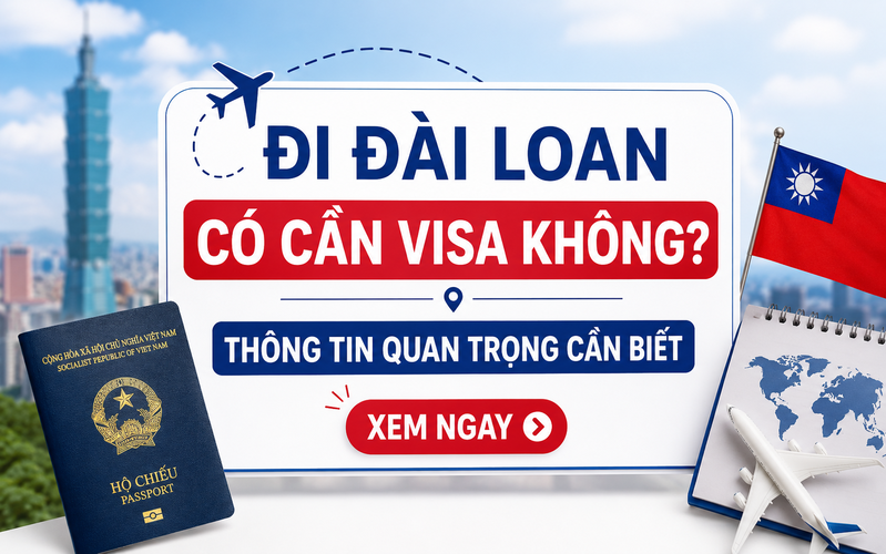 Đi Đài Loan có cần visa không