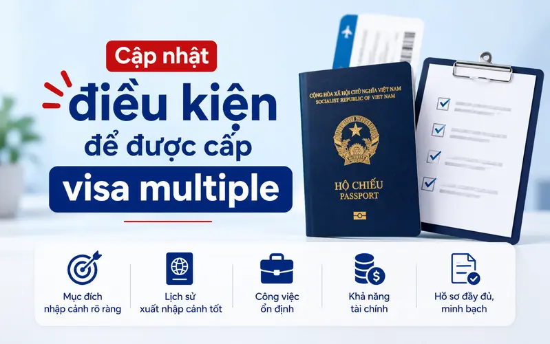 Cập nhật các điều kiện để được cấp visa multiple