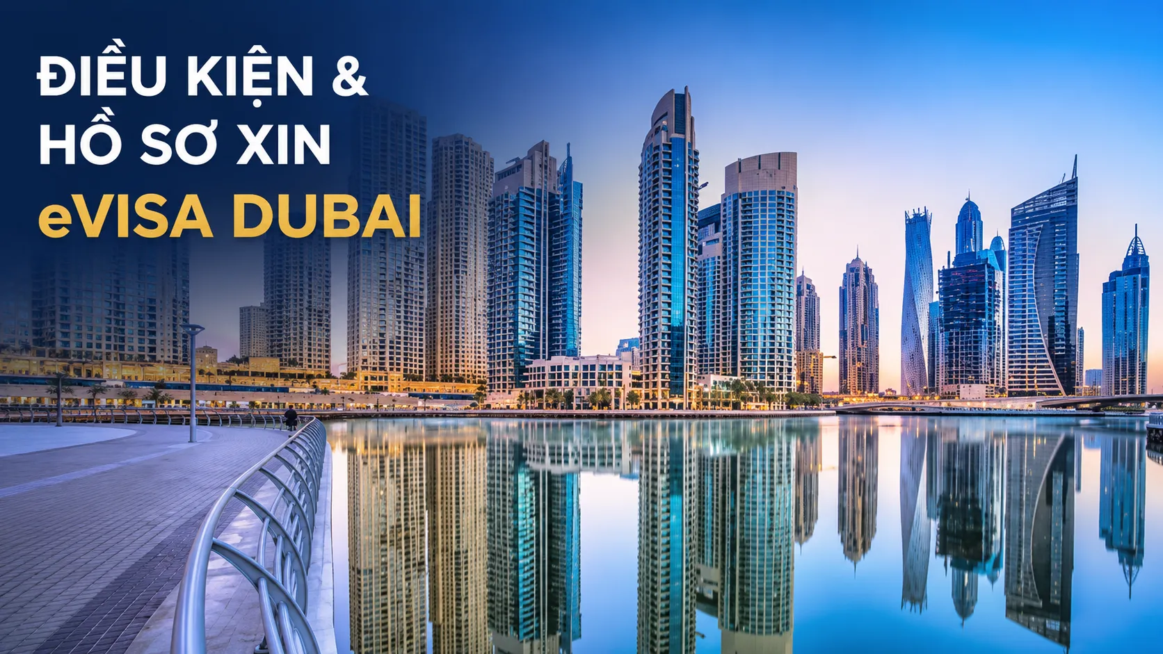 Điều kiện và hồ sơ xin eVisa Dubai gồm những gì?