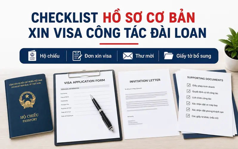 Cập nhật giấy tờ cơ bản xin visa công tác Đài Loan