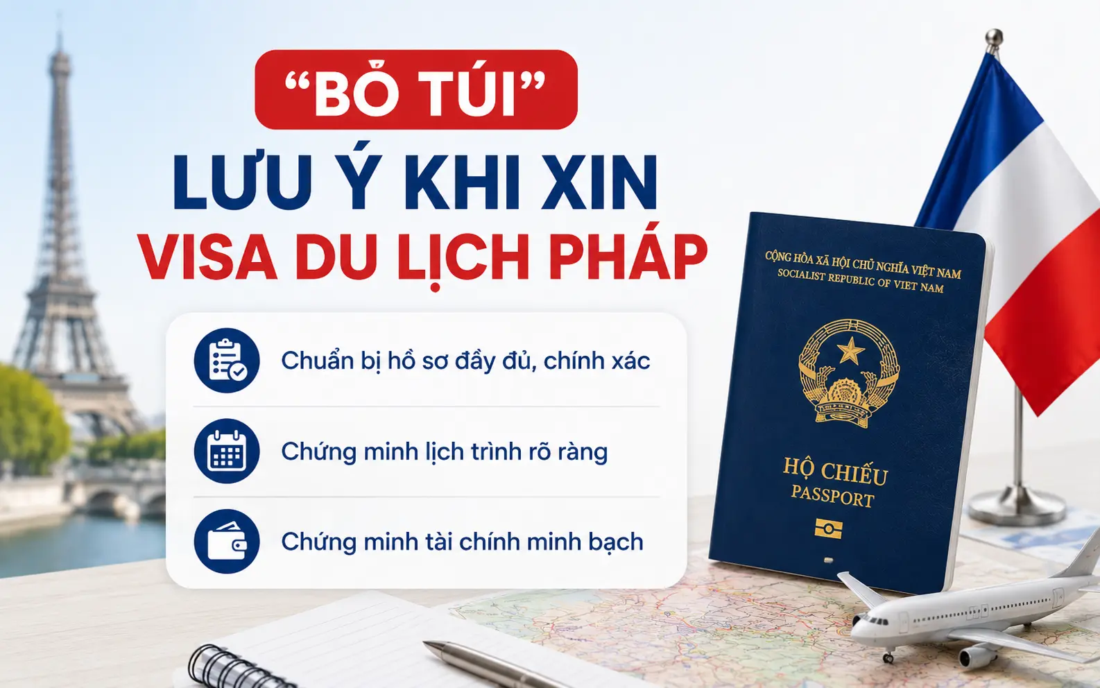 Lưu ý quan trọng khi xin visa du lịch Pháp giúp tối ưu tỷ lệ đậu