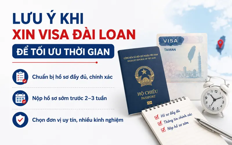 Lưu ý khi xin visa Đài Loan giúp tối ưu thời gian và tỷ lệ đậu